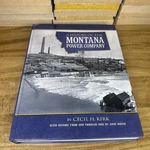 History Of The Montana Power Company By Cecil H. Kirk Hardcover Read Good. Price: $99.99.