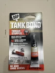 Dap Tank Bond Thread Stopper 0.2 Fl Oz (6 Ml) New. Price: $7.50.